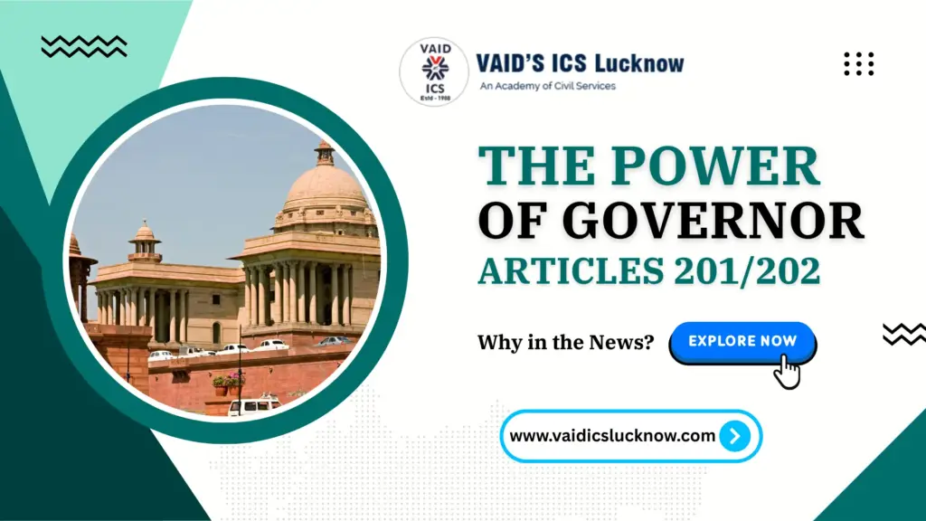 Power of Governor : Articles 201/202