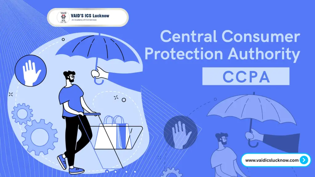 Central Consumer Protection Authority (CCPA)